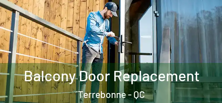  Balcony Door Replacement Terrebonne - QC