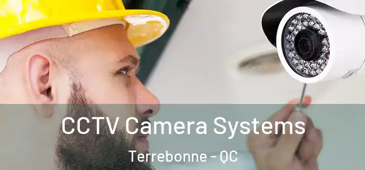 CCTV Camera Systems Terrebonne - QC