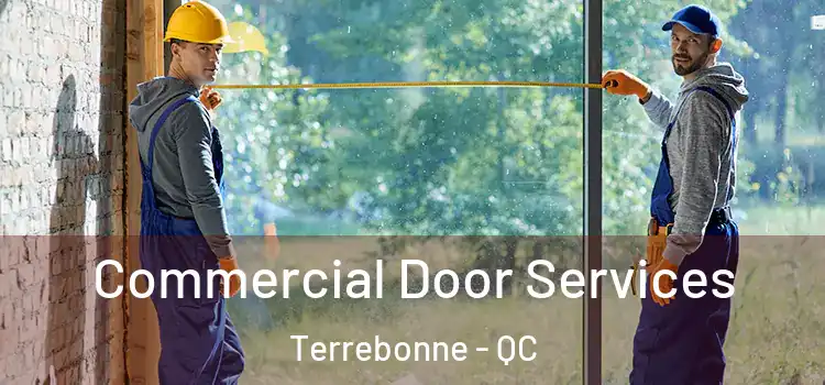 Commercial Door Services Terrebonne - QC