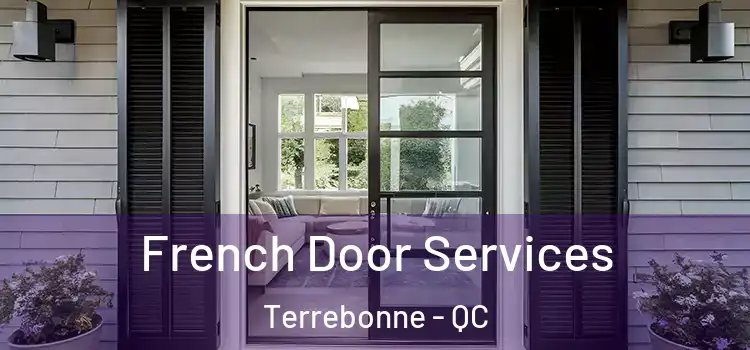  French Door Services Terrebonne - QC