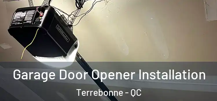  Garage Door Opener Installation Terrebonne - QC