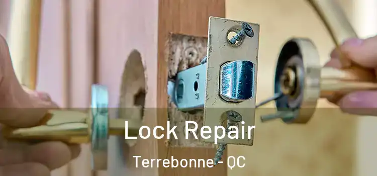 Lock Repair Terrebonne - QC