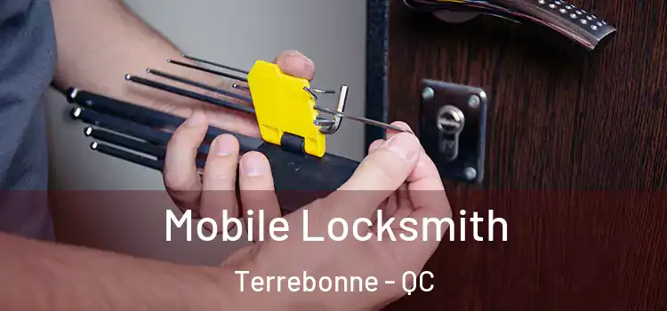 Mobile Locksmith Terrebonne - QC