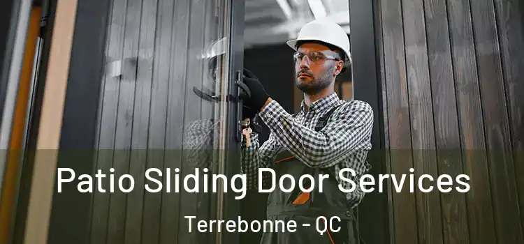 Patio Sliding Door Services Terrebonne - QC