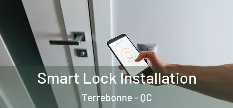  Smart Lock Installation Terrebonne - QC