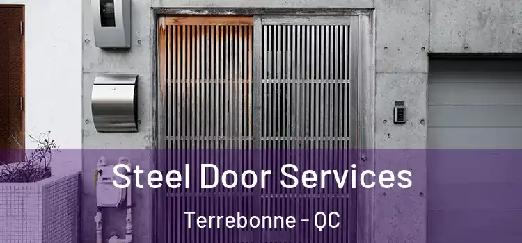 Steel Door Services Terrebonne - QC