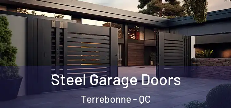  Steel Garage Doors Terrebonne - QC